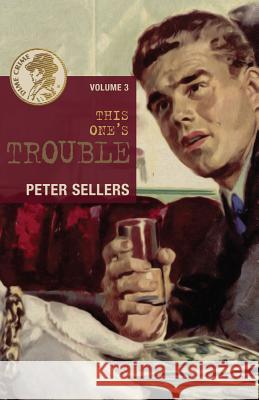 This One's Trouble Peter Sellers 9781771611244 Mosaic Press (NY) - książka