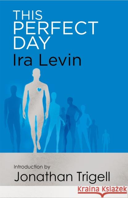 This Perfect Day: Introduction by Jonathan Trigell Ira Levin 9781472111524 Little, Brown Book Group - książka