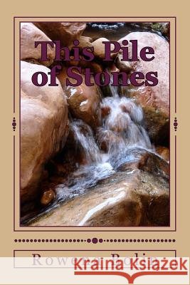 This Pile of Stones Rowena E. Bolin 9781517206680 Createspace - książka
