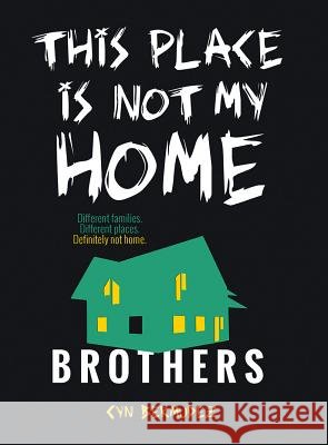 This Place Is Not My Home Cyn Bermudez 9781538382318 West 44 Books - książka
