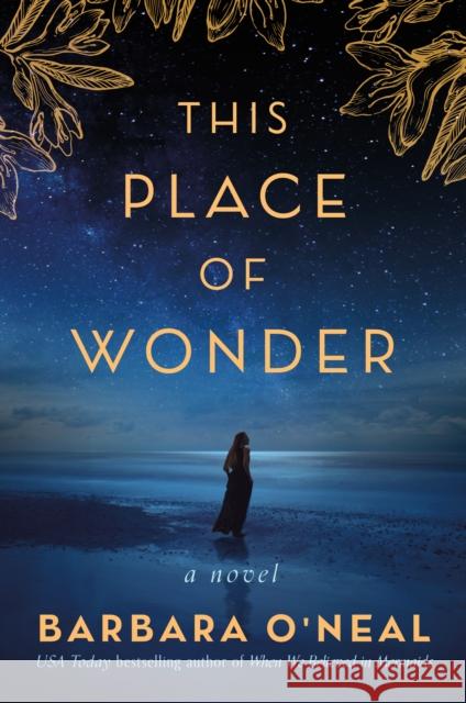 This Place of Wonder: A Novel Barbara O'Neal 9781542037976 Amazon Publishing - książka