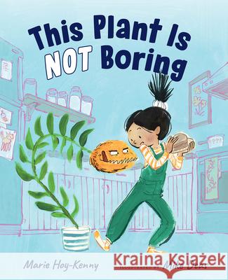 This Plant Is Not Boring Marie Hoy-Kenny Mike Deas 9781459839076 Orca Book Publishers - książka