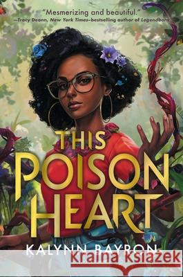 This Poison Heart Kalynn Bayron 9781547603909 Bloomsbury YA - książka