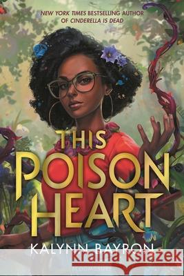 This Poison Heart Kalynn Bayron 9781547609956 Bloomsbury YA - książka