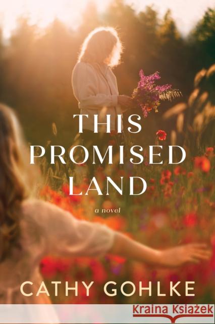 This Promised Land Cathy Gohlke 9781496486943 Tyndale Fiction - książka