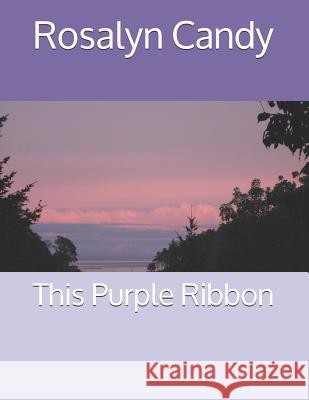 This Purple Ribbon Rosalyn Candy 9781790931743 Independently Published - książka