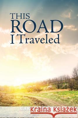 This Road I Traveled Carla L Bailey 9781512753769 WestBow Press - książka