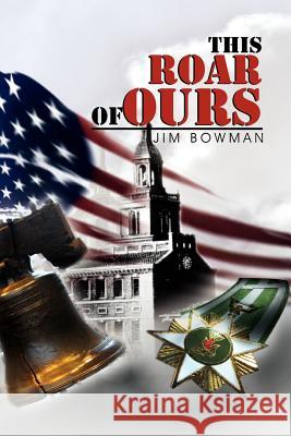 This Roar Of Ours Bowman, Jim 9781465343154 Xlibris Corporation - książka