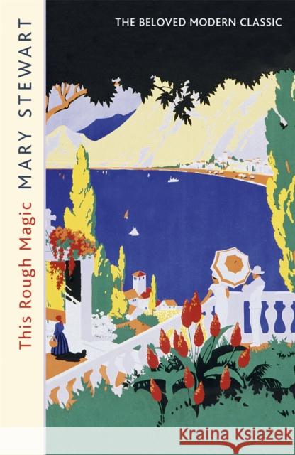 This Rough Magic: A completely unputdownable adventure from the Queen of the Romantic Mystery Mary Stewart 9781444720501  - książka