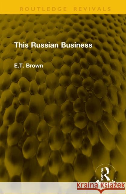 This Russian Business E.T. Brown 9781041148135 Routledge - książka