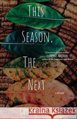 This Season, The Next: A Memoir Casey Knott 9781960329493 Cornerstone Press - książka
