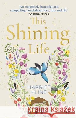 This Shining Life: A moving, powerful novel about love, loss and treasuring life Harriet Kline 9781529176766 Transworld Publishers Ltd - książka