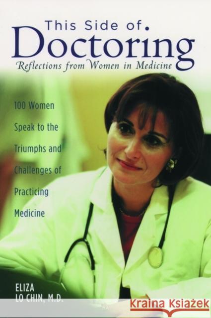 This Side of Doctoring: Reflections from Women in Medicine Chin, Eliza Lo 9780195158472 Oxford University Press - książka