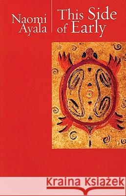 This Side of Early Naomi Ayala 9781931896467 Curbstone Press - książka