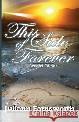 This Side of Forever Juliann Farnsworth 9781484151945 Createspace - książka