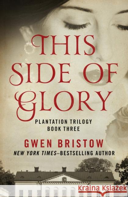 This Side of Glory Gwen Bristow 9781480485372 Open Road Media - książka