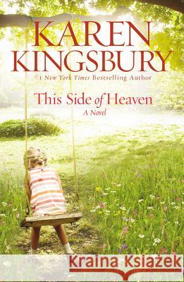 This Side of Heaven Karen Kingsbury 9781599956787 Center Street - książka