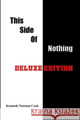 This Side of Nothing Deluxe Edition Kenneth Norman Cook 9781716741692 Lulu.com - książka