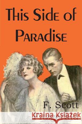 This Side of Paradise F. Scott Fitzgerald 9781483706139 Bottom of the Hill Publishing - książka