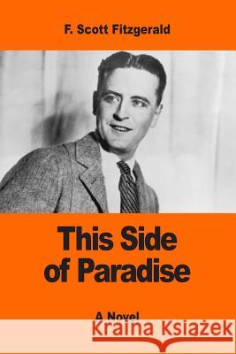 This Side of Paradise F. Scott Fitzgerald 9781543189735 Createspace Independent Publishing Platform - książka