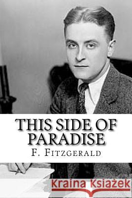 This Side of Paradise F. Scott Fitzgerald 9781727892499 Createspace Independent Publishing Platform - książka