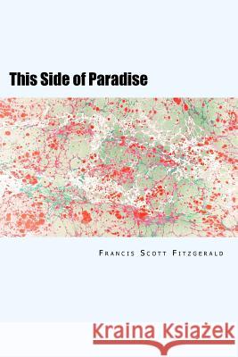 This Side of Paradise Francis Scott Fitzgerald 9781983429675 Createspace Independent Publishing Platform - książka