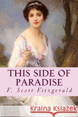 This Side of Paradise F. Scot 9781987681994 Createspace Independent Publishing Platform - książka