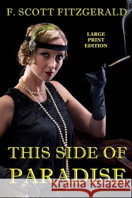 This Side of Paradise - Large Print Edition F. Scott Fitzgerald 9781494287740 Createspace - książka