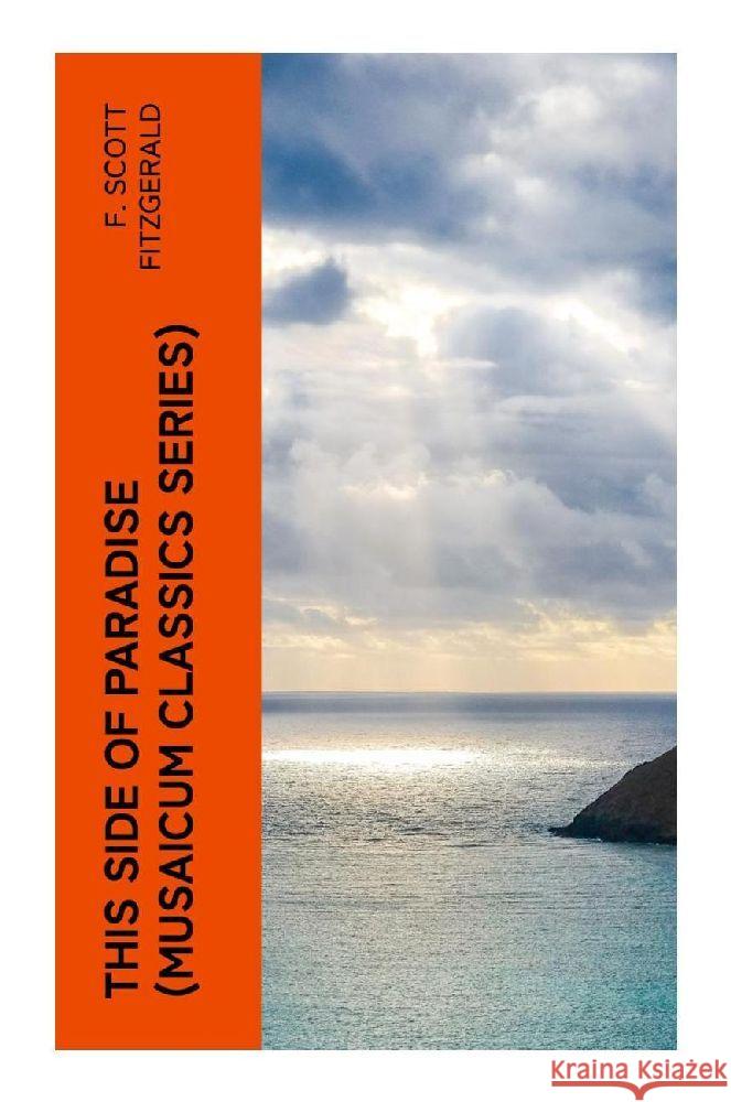 This Side of Paradise (Musaicum Classics Series) Fitzgerald, F. Scott 9788027380732 e-artnow - książka