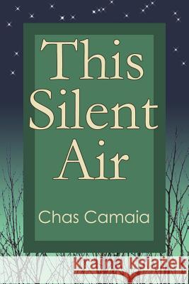 This Silent Air Chas Camaia 9781530987313 Createspace Independent Publishing Platform - książka