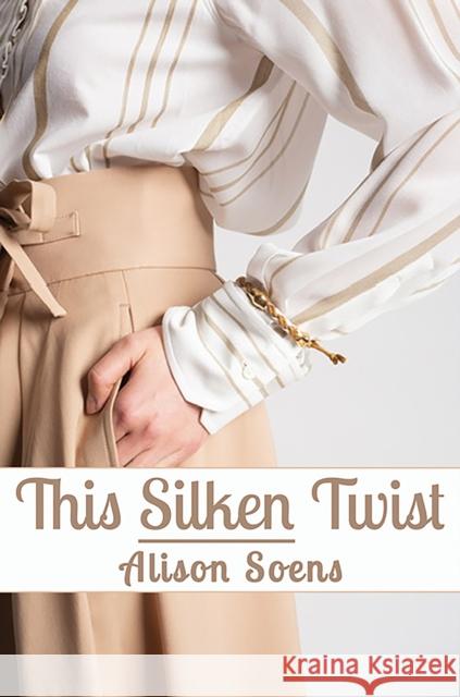 This Silken Twist Alison Soens 9781035847341 Austin Macauley - książka