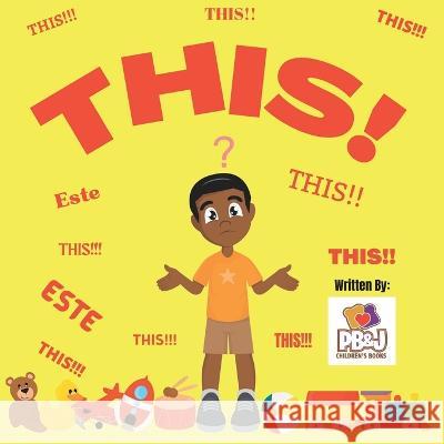 This!: Solving the mystery of what THIS is all about? Austin, Pb&j 9798356067471 Independently published - książka