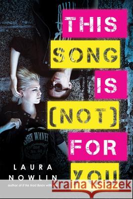 This Song Is (Not) for You Laura Nowlin 9781492602903 Sourcebooks Fire - książka