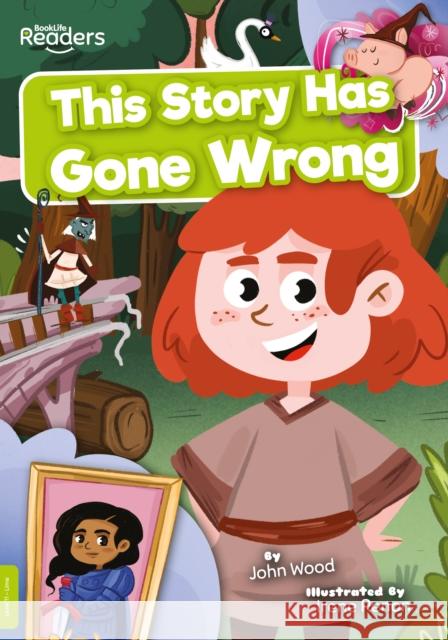 This Story Has Gone Wrong John Wood 9781839274138 BookLife Publishing - książka