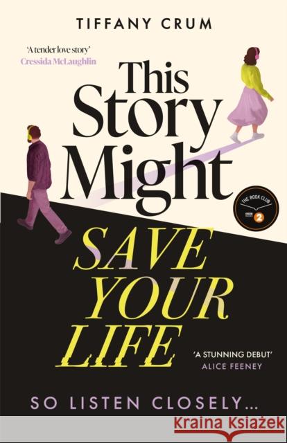 This Story Might Save Your Life: Lisa Jewell level suspense meets Emily Henry worthy romance. A Radio 2 Book Club Pick Spring 2026 Crum, Tiffany 9781399744683 Hodder & Stoughton - książka