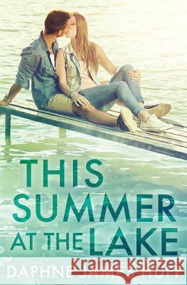This Summer At The Lake Huff, Daphne James 9780578474144 Daphne James Huff - książka