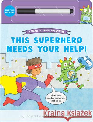 This Superhero Needs Your Help! David Larochelle David Larochelle 9781536238440 Candlewick Press (MA) - książka