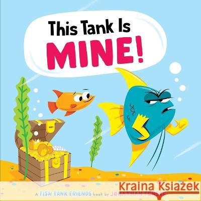 This Tank Is Mine! (Fish Tank Friends) Jonathan Fenske Jonathan Fenske 9781338892437 Scholastic Inc. - książka