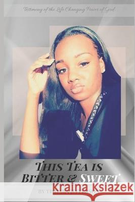 This Tea is Bitter and Sweet Jefferson Tishara Jefferson 9798632791663 Independently published - książka