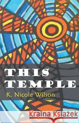This Temple K. Nicole Wilson 9781635340655 Finishing Line Press - książka