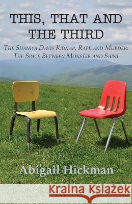 This, That and the Third Abigail Hickman 9780996249089 Grateful Steps - książka