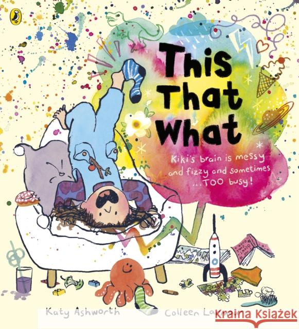 This That What Katy Ashworth 9780241586068 Penguin Random House Children's UK - książka