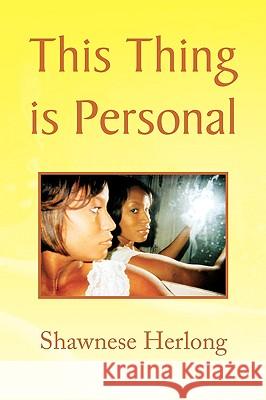 This Thing Is Personal Shawnese Herlong 9781441513816 Xlibris Corporation - książka