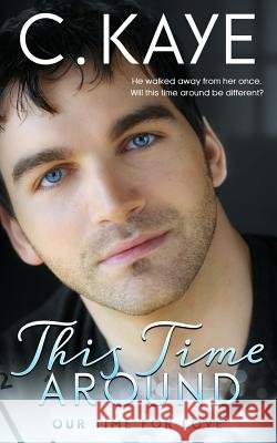 This Time Around C. Kaye 9780998216713 C. Kaye Books - książka