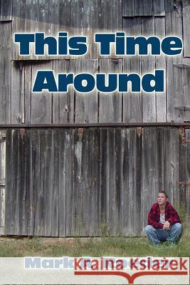 This Time Around Mark a. Roeder 9781496090119 Createspace - książka