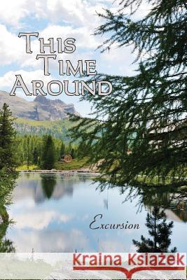 This Time Around: Excursion Eber &. Wein 9781608803026 Eber & Wein Publishing - książka