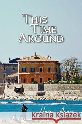 This Time Around: Home Again Eber &. Wein 9781608803033 Eber & Wein Publishing - książka