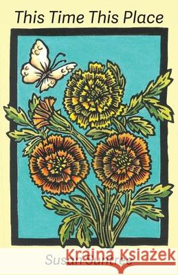 This Time This Place Susan Suntree 9781962082945 Shanti Arts LLC - książka