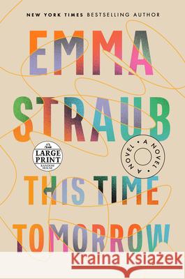 This Time Tomorrow Emma Straub 9780593607688 Random House Large Print Publishing - książka