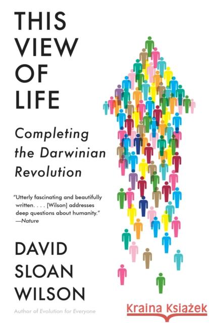 This View of Life: Completing the Darwinian Revolution David Sloan Wilson 9781101872819 Vintage - książka